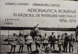 Valeriu Avram - Aeronautica Romana in Razboiul de intregire Nationala (2018)