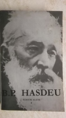B. P. Hasdeu - Scrieri alese, vol. I, 1968 foto