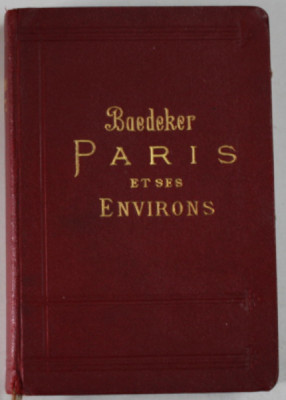 PARIS ET SES ENVIRONS , MANUEL DU VOYAGEUR par KARL BAEDEKER , 1931 foto