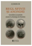 Regi, sfinti si anonimi. Cercetatori si oseminte umane in arheologia din Romania, Cetatea de Scaun