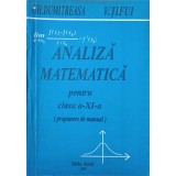 ANALIZA MATEMATICA PENTRU CLASA A XI-A (PROPUNERE DE MANUAL)-GH. DUMITREASA, V. TIFUI-337469