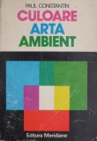 Culoare, Arta, Ambient - Paul Constantin, Carte de Istoria Artei