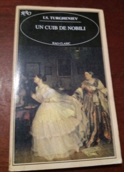 I. S. TURGHENIEV - UN CUIB DE NOBILI