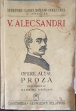 V. Alecsandri: Opere Alese Proza - Gabriel Dragan, Editura Cugetarea 1941, 338 pagini, Carte Veche