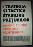 Thomas Nagler - Strategia si tactica stabilirii preturilor (Un ghid pentru creșterea profiturilor)