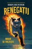 Renegații. Magia se trezește (Vol. 1) - Erin Hunter