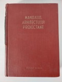 Manualul arhitectului proiectant - Vol. 1