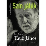 Sz&iacute;n j&aacute;t&eacute;k - Rendezte Taub J&aacute;nos - Darvay Nagy Adrienne