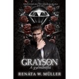 Grayson - A gy&eacute;m&aacute;ntfi&uacute; - Ren&aacute;ta W. M&uuml;ller