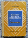 Neurologie Psihiatrie Endocrinologie Pentru Cadre Medii - T. Serbanescu , B448, Medicala