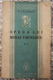 Opera lui Mihai Eminescu - G. Calinescu// volumul II, 1935
