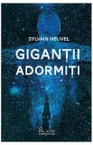 Gigantii adormiti - Sylvain Neuvel