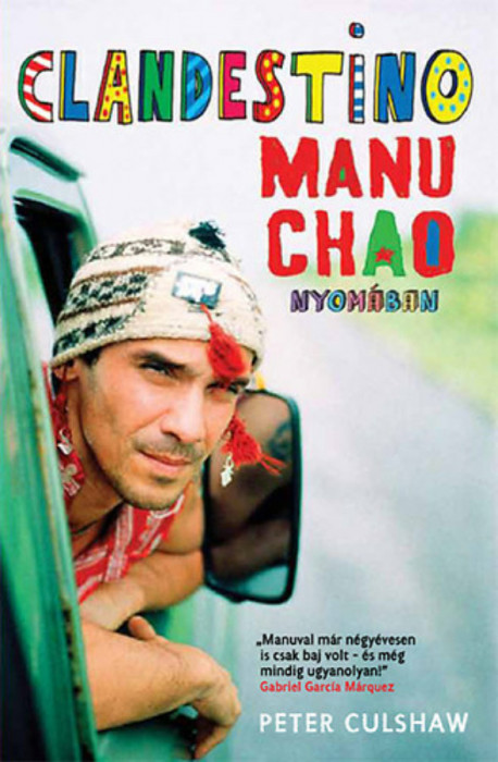 Clandestino - Manu Chao nyom&aacute;ban - Peter Culshaw