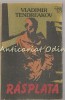 Rasplata. Microromane - Vladimir Tendreakov, Editura Univers, 1988, 693 pagini, beletristica, roman