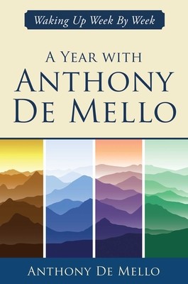 A Year with Anthony de Mello: Waking Up Week by Week foto