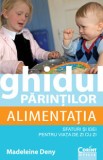 Ghidul părinţilor. Alimentaţia - sfaturi şi idei pentru viaţa de zi cu zi, Corint