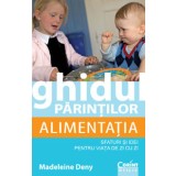 Ghidul părinţilor. Alimentaţia - sfaturi şi idei pentru viaţa de zi cu zi