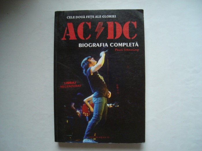 Cele doua fete ale gloriei AC/DC. Biografia completa - Paul Stenning