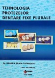 Cumpara ieftin Tehnologia protezelor dentare fixe plurale - 2004 - Monica Silvia Tatarciuc ($E138)