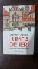 Lumea de ieri. Amintirile unui european - Stefan Zweig
