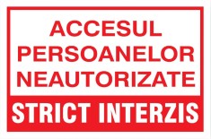 Accesul persoanelor neautorizate strict interzis foto