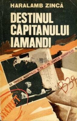 Haralamb Zinca - Destinul căpitanului Iamandi foto