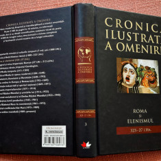 Cronica ilustrata a omenirii Volumul 3 - Roma si Elenismul (323-27 i. Hr.)