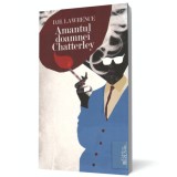 Amantul doamnei Chatterley - D.H. Lawrence - Editura Litera