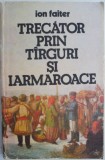 Trecator prin targuri si iarmaroace &ndash; Ion Faiter