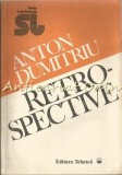 Retrospective Anton Dumitru - Filosofie, Editura Tehnica 1991, 246 pagini