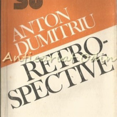 Retrospective - Anton Dumitru