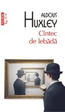 C&acirc;ntec de lebădă - Aldous Huxley - Editura Polirom