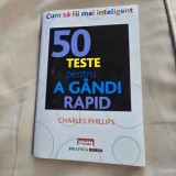 50 teste pentru a gandi rapid - Charles Phillips