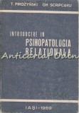 Cumpara ieftin Introducere In Psihopatologia Relationala - T. Pirozynski, Gh. Scripcaru