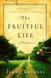 The Fruitful Life: The Overflow of God&#039;s Love Through You