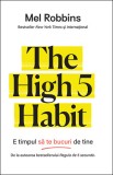 Cumpara ieftin The High 5 Habit. E timpul să te bucuri de tine