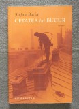 Ştefan Baciu - Cetatea lui Bucur (versuri)