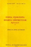 Statica, stabilitatea si dinamica constructiilor - Aplicatii, 1 - Structuri static determinate