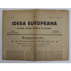 IDEEA EUROPEANA - SOCIALA , CRITICA , ARTISTICA si LITERARA , ZIAR , ANUL III , NR. 73 , DUMINICA ,14-21 AUGUST , 1921