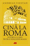 Cumpara ieftin Cina la Roma. Istoria lumii intr-o singura masa/Andreas Viestad