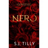Sz&ouml;vets&eacute;g - Nero - (K&uuml;l&ouml;nleges kiad&aacute;s) - S.J. Tilly