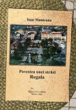 Ion Munteanu - Povestea unei strazi Regala (Braila). Document vertical cu dedicatia autorului