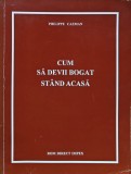 Cum sa devii bogat stand acasa - 2000 - Philippe Cazman (AJ269)
