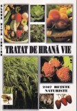Elena Nita Ibrian - Tratat de hrana vie. 2167 retete naturiste, Carte, 435 pagini, 16x24 cm, Romana, Brosata