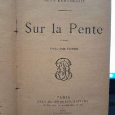 Sur la pente - Jean Bertheroy carte in limba franceza