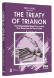 The treaty of Trianon. The Fundamental Legal Instrument that Underlies the Great Union/Ion M. Anghel, Pro Universitaria