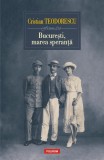 București, marea speranță - Cristian Teodorescu - Editura Polirom