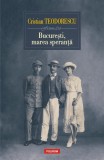 Bucuresti, marea speranta | Cristian Teodorescu, Polirom