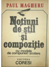 Paul Magheru - Notiuni de stil si compozitie (Editia: 1991) foto