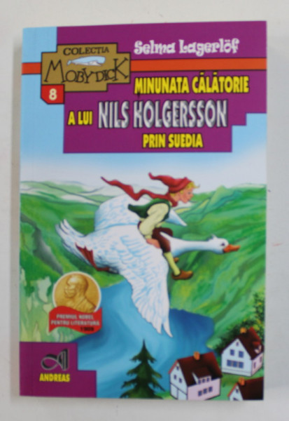 MINUNATA CALATORIE A LUI NILS HOLGERSSON PRIN SUEDIA de SELMA LAGERLOF , 2014